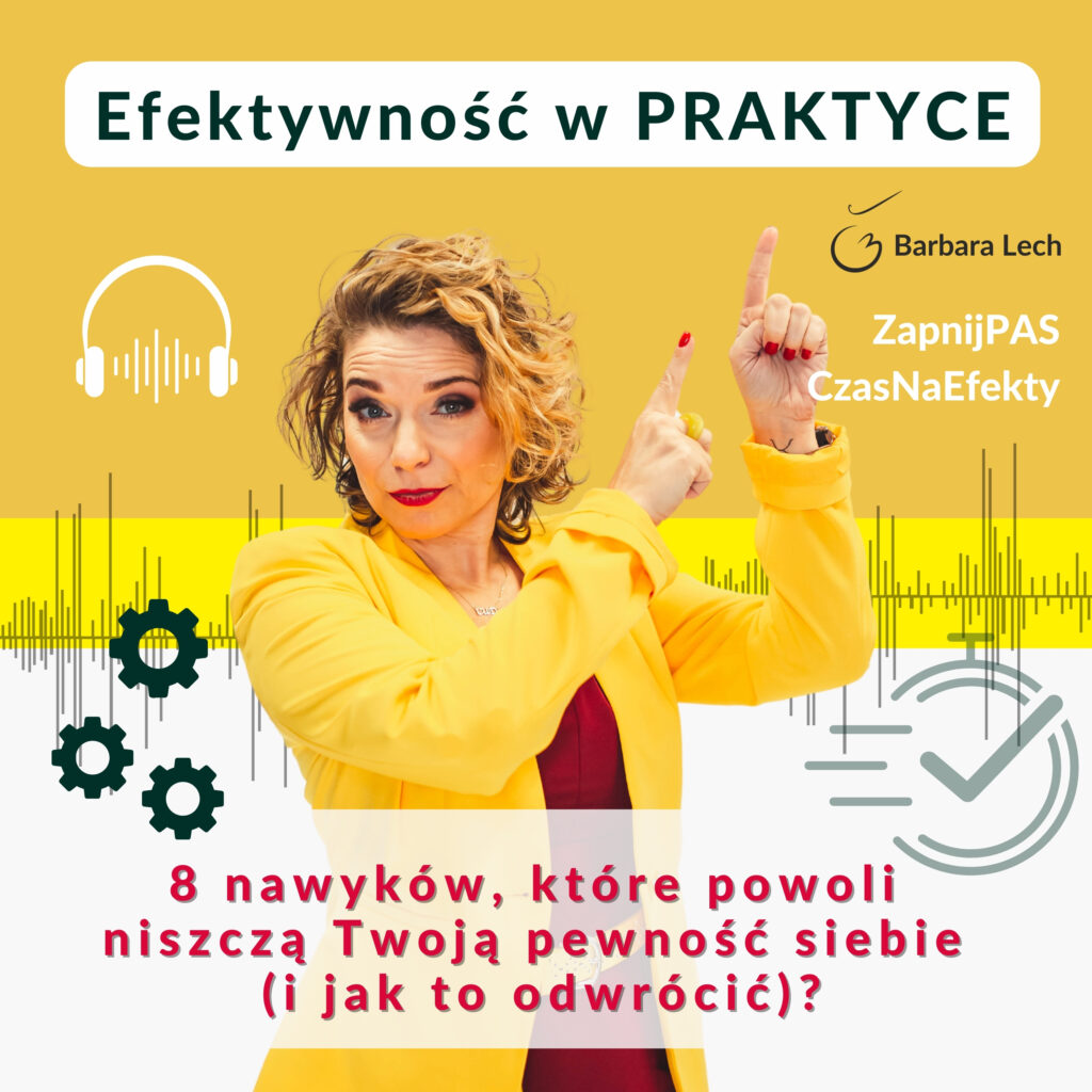 Basia Lech o niszczących nawykach niszczących Twoją pewność siebie