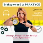 Dlaczego Twoje cele nie działają i co z tym zrobić? podcast