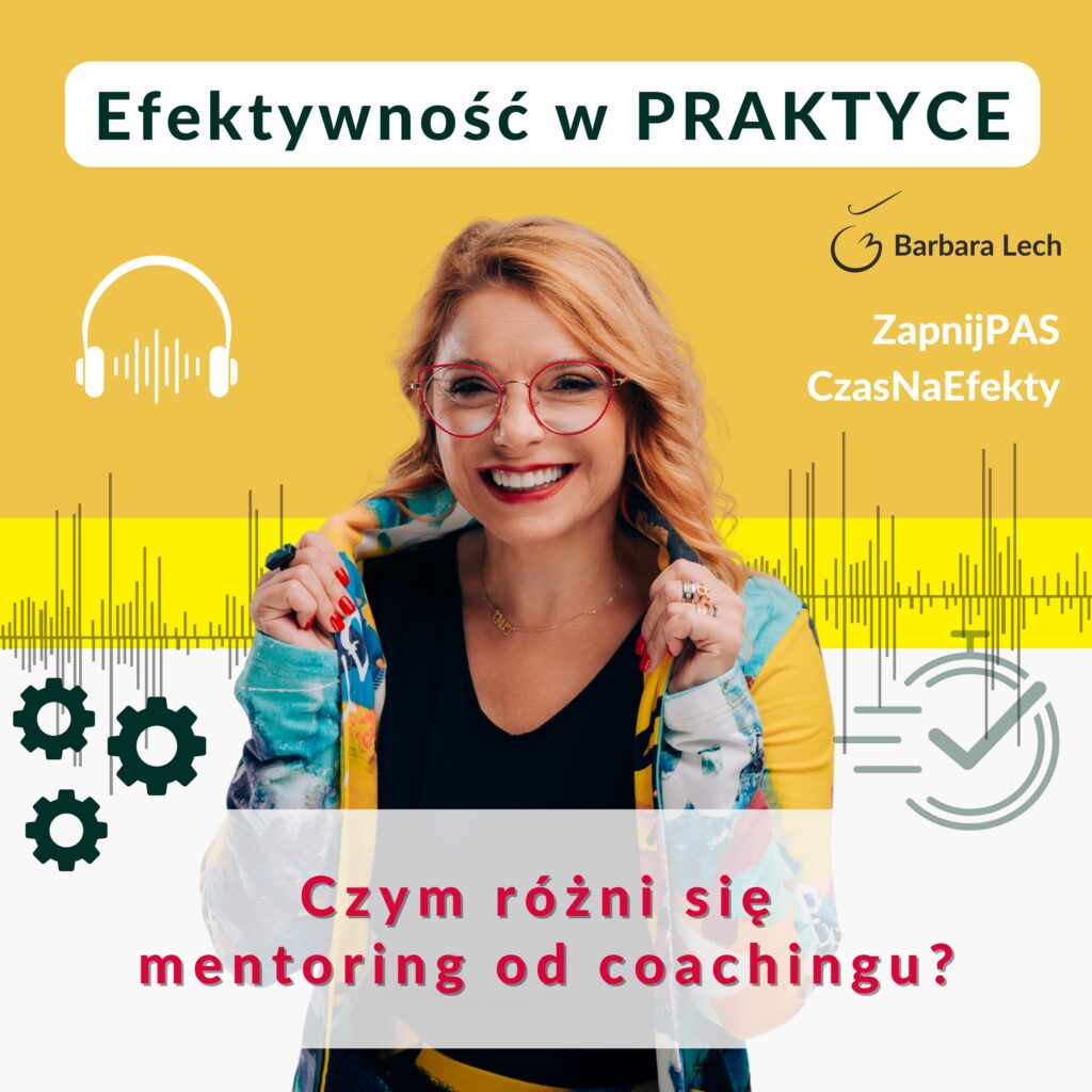 Czym różni się mentoring od coachingu? - podcast Efektywność w praktyce