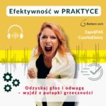 Odzyskaj głos i odwagę – wyjdź z pułapki grzeczności
