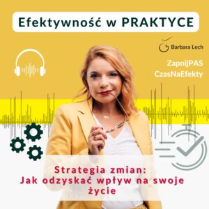 Barbara Lech: Jak zbudować wymarzone życie, przejąć stery i pokonać wewnętrznego hejtera