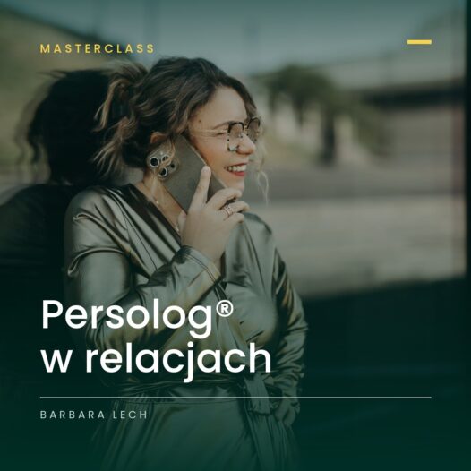 MasterClass: Persolog w Relacjach - Naucz się czytać ludzi - żeby wreszcie dogadać się w pracy i w do